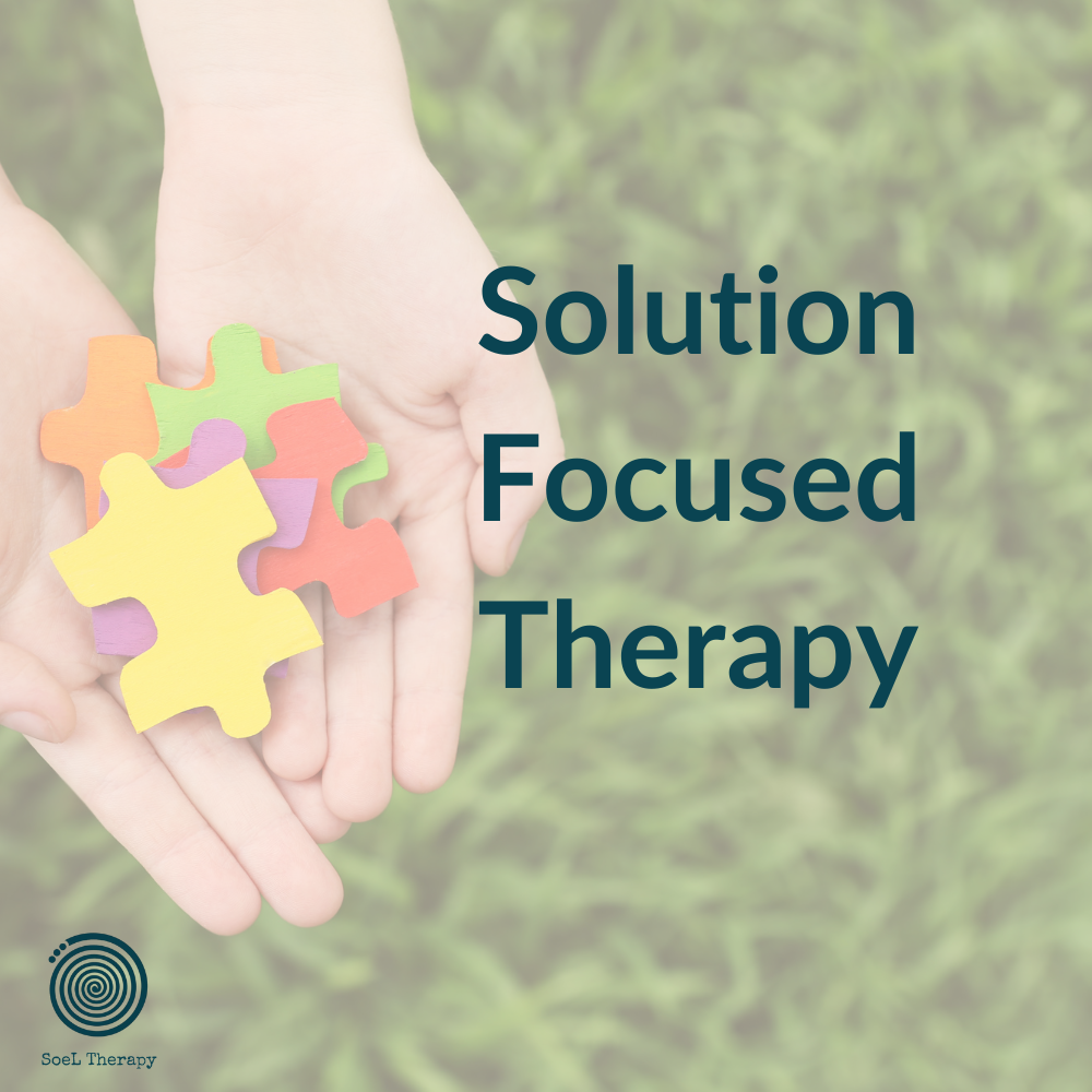 Solution Focused Therapy